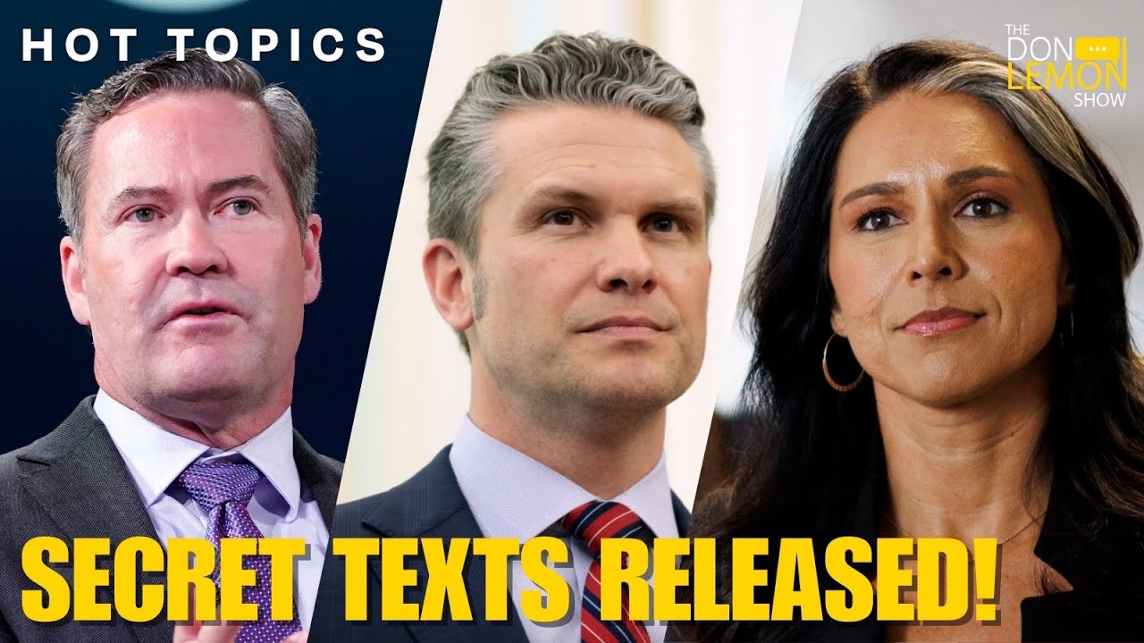 HOT TOPICS | Secret Signal Texts Have Been Released! - March 26th, 2025 ...