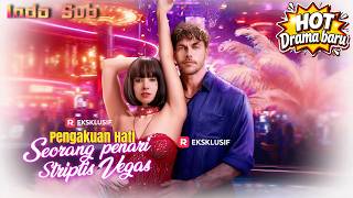 【Indo Sub】Pengakuan Hati Penari Striptis Vegas: Mantan SMA Jadi Miliarder, Langsung Lamar!#Reelshort