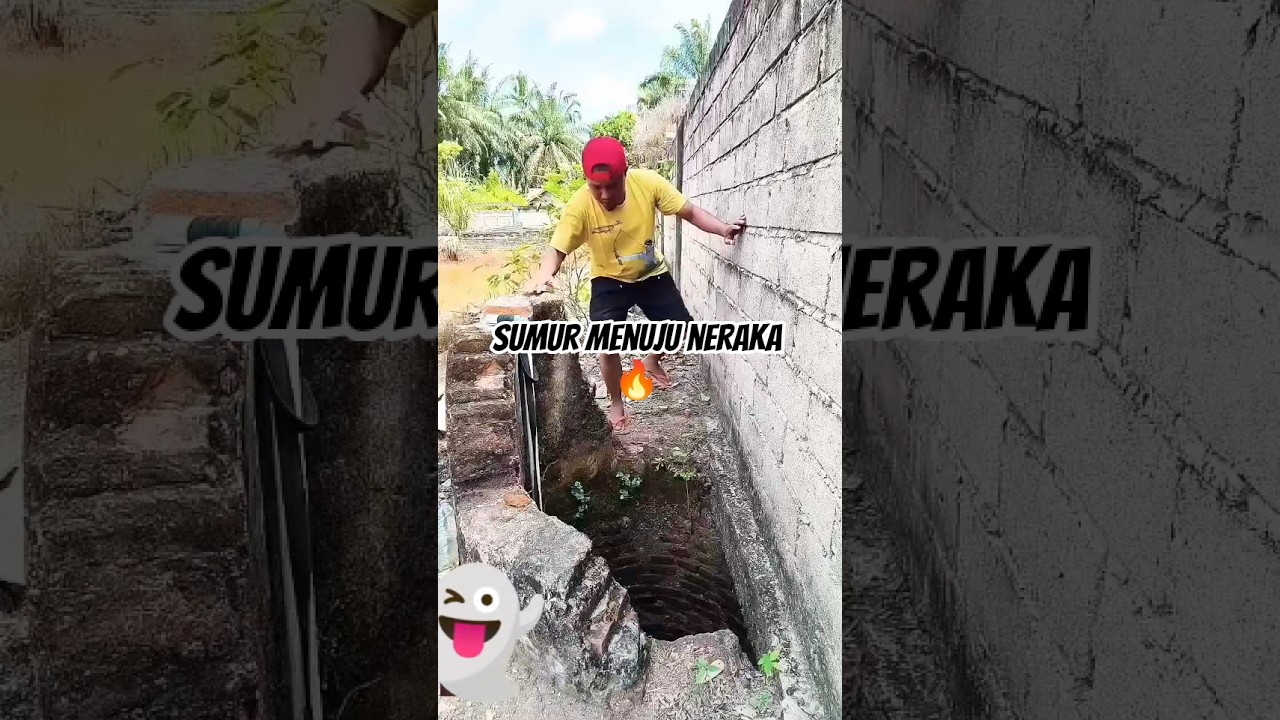 SUMUR MENUJU NERAKA