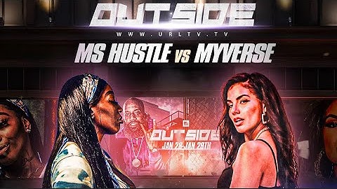 MYVERSE VS MS HUSTLE - SMACK/URL - OUTSIDE | CHAMPION