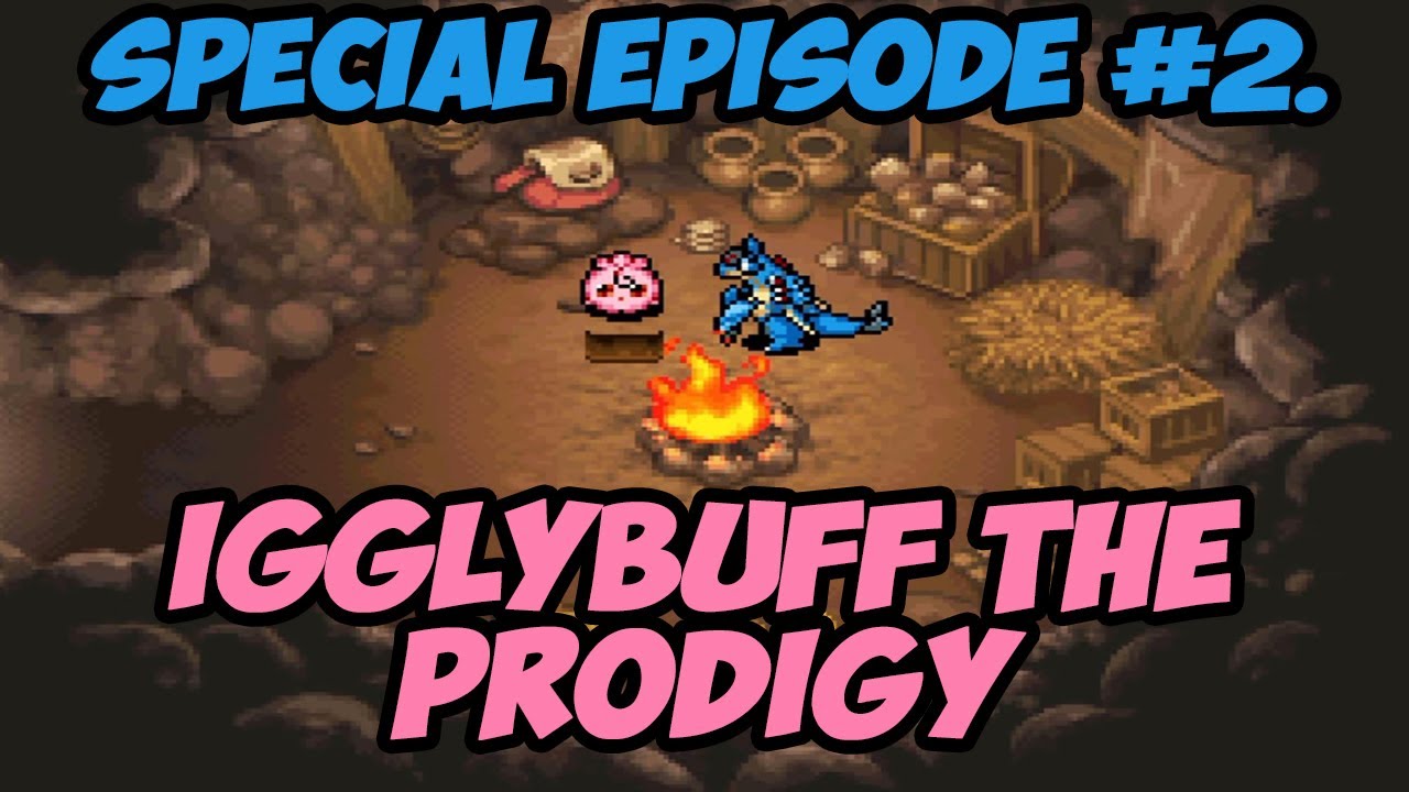 Special Episode #2: Igglybuff the Prodigy - Pokemon Mystery Dungeon: Explorers of Sky