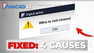 FreeCAD 1.1 Wire is Not Closed Error  | 4 Causes and How to Fix It
