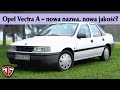 Jan Garbacz : Opel Vectra A - Nowa nazwa, nowa jakość?