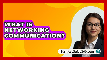 What Is Networking Communication? - BusinessGuide360.com