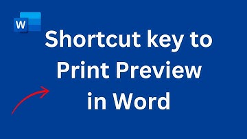 Shortcut key to Print Preview in Word | Shortcut Keys to Show Print Preview in MS Word