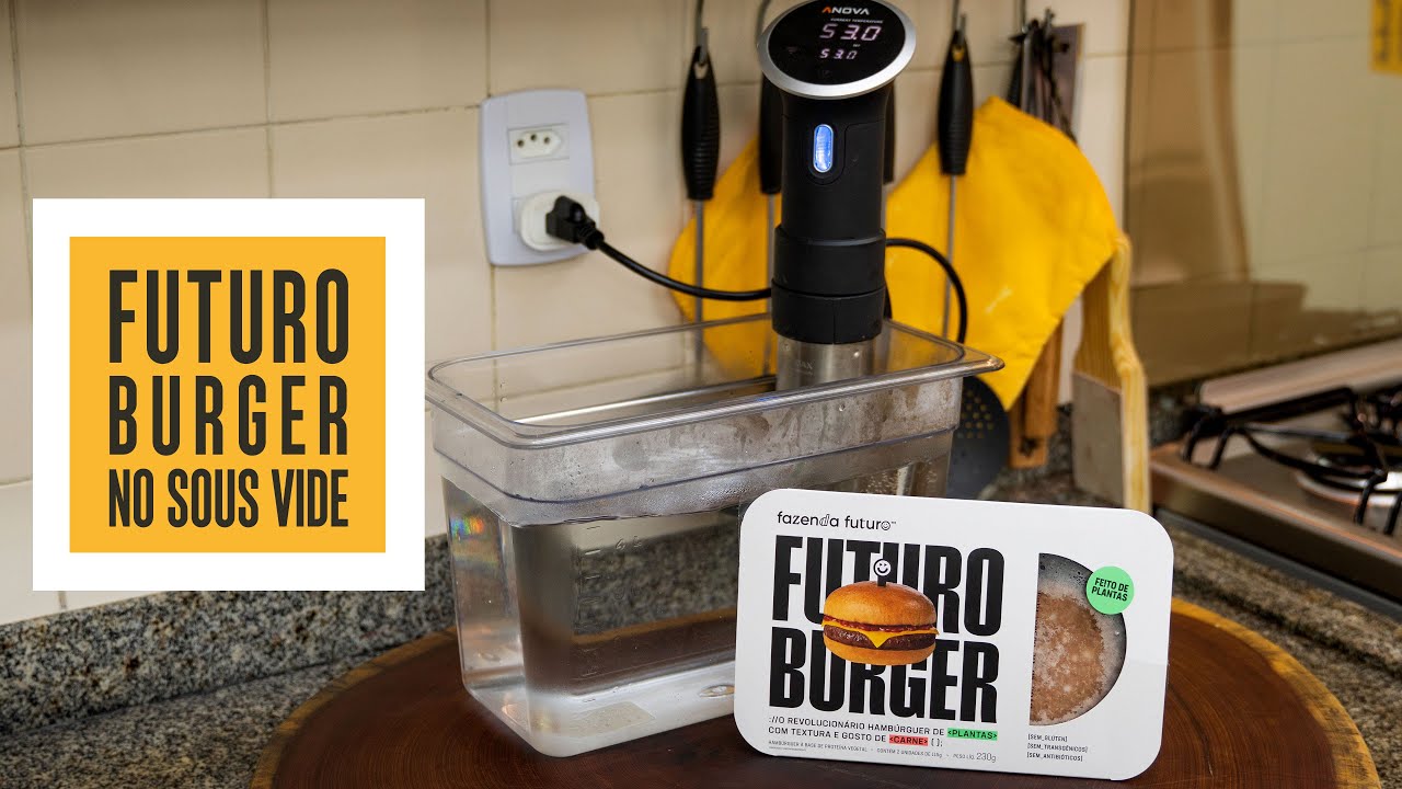 Futuro Burger (hamburger de plantas) no Sous Vide | Só Vide #235