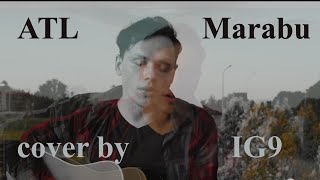 ATL - Марабу (IG9 guitar cover)