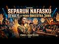 SEPARUH NAFASKU - Dewa 19 (Versi Orkestra Jawa) | Cover by OWAH TEATER