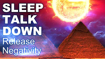 Sleep Talk Down, Release Negativity, Deep State of Relaxation, with Sleep Music & Affirmations