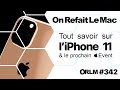 ORLM-342 : Tout savoir sur l’iPhone 11 et le prochain Apple Event (2019)