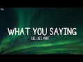 Lil Uzi Vert What You Saying Lyrics Loop Video