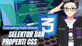 Belajar CSS  || Selektor dasar Selektor gabungan  Pseudo-class dan Pseudo-element Properti CSS dasar