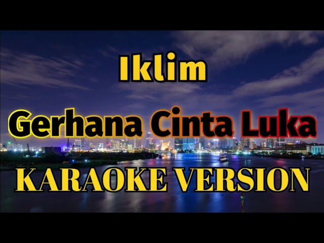 Iklim - Gerhana Cinta Luka Karaoke class=