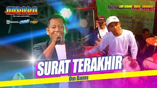 SURAT TERAKHIR - Om Bams OM. AURORA Live Tarik - Sidoarjo #ramayanaaudio