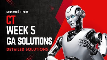 CT Week 5 Graded Assignment | IITM BS Degree | GA Solutions