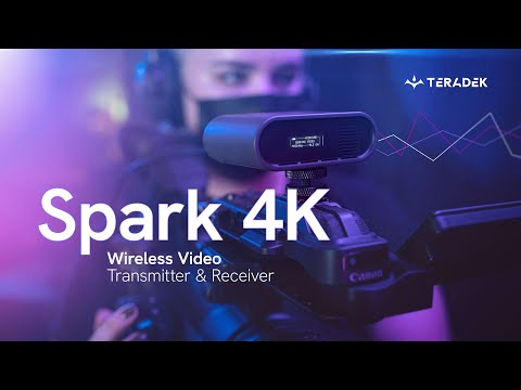 Teradek Spark 4K: The Zero-Delay 4K Wireless Transmission for A/V