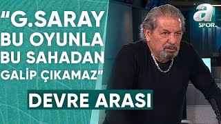 Adana Demirspor 0-0 Galatasaray Erman Toroğlu Devre Arası Yorumu A Spor Devre Arası