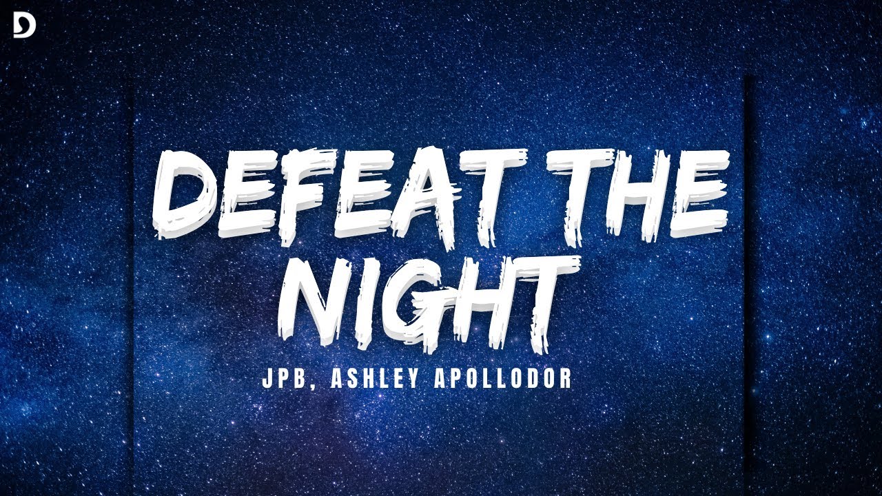 Defeat The Night – JPB, Ashley Apollodor (Lyrics Video) | DROVA