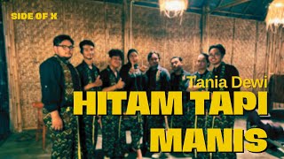 HITAM TAPI MANIS - Tania Dewi (Seri Album Keroncong Asli Side of X)