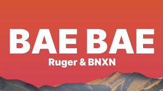 Ruger, BNXN - Bae bae (Lyrics Video)