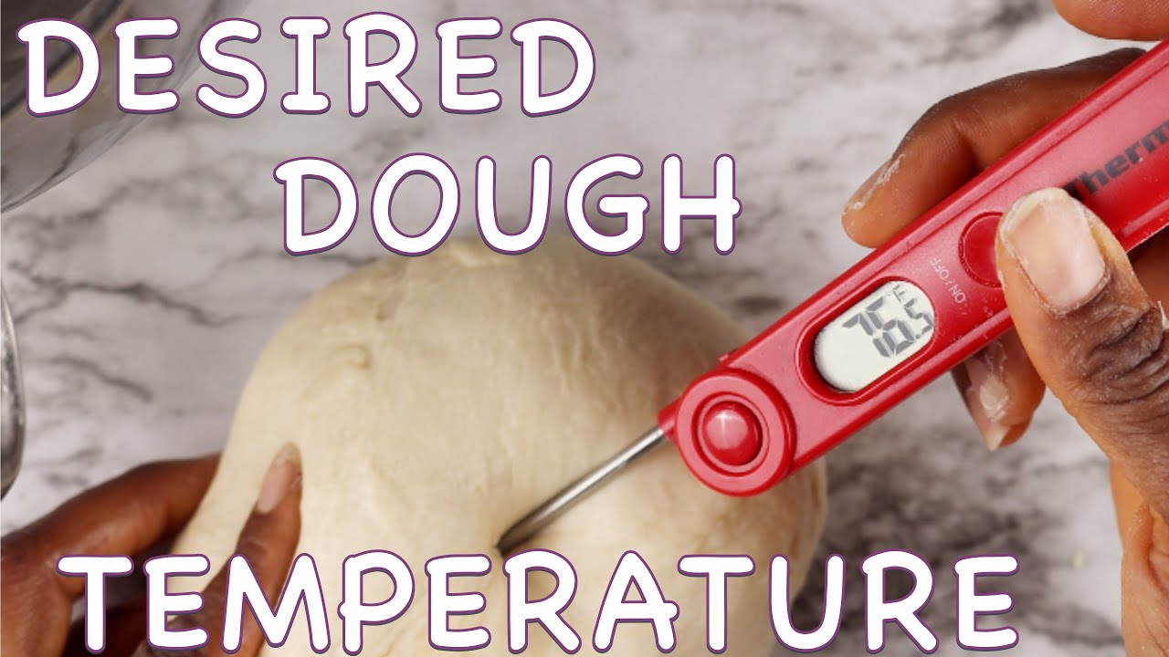Class Time: Desired Dough Temperature 101