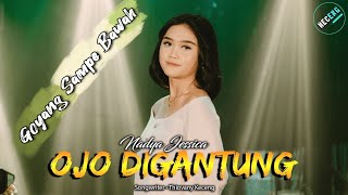 Ojo Digantung-Nadya Jessica ||Goyang Sampe Bawah