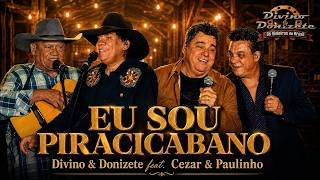 Eu Sou Piracicabano (Ao Vivo) - Cezar & Paulinho & Divino & Donizete