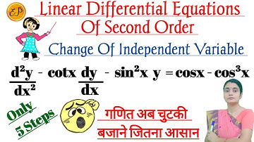 Change Of Independent Variable Method #5 | Second Order Differential Equation ( Part 5 )| Imp Q.