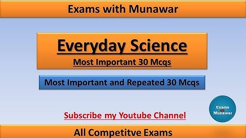 30 Important Everyday Science Questions|Most Important & Repeated Everyday Science Questions |FPSC|