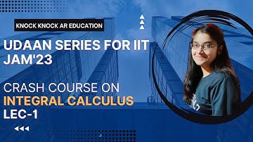 CRASH COURSE ON INTEGRAL CALCULUS - Lecture 1 #IIT_JAM #CRASH_COURSE