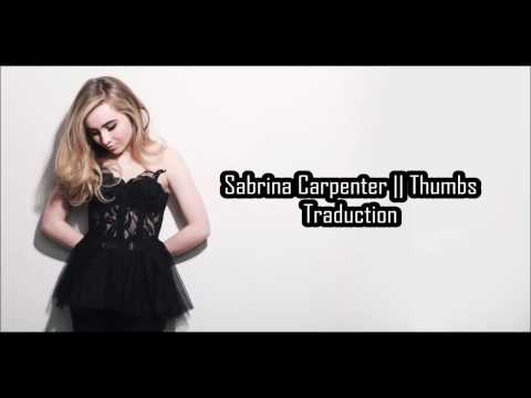 Sabrina Carpenter || Thumbs - Traduction