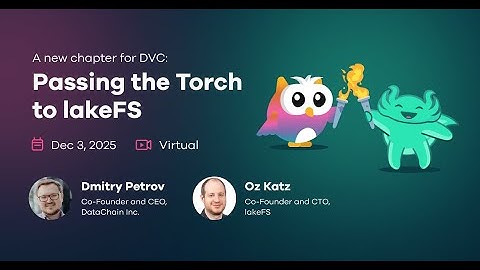 A New Chapter for DVC: Passing the Torch to lakeFS