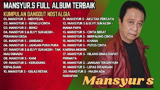 Download Lagu Mansyur S Full Album Terbaik - Kumpulan Lagu terbaik Dangdut Lawas Nostalgia Original MP3 Download Lagu Mansyur S Full Album Terbaik - Kumpulan Lagu terbaik Dangdut Lawas Nostalgia Original MP3
