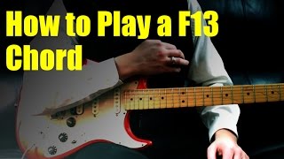 Video thumbnail of "How to Play a F13 Chord"