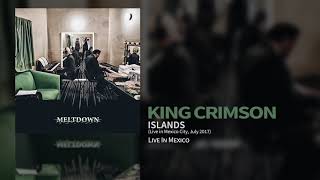 King Crimson - Islands (Live In Mexico City, July 2017)