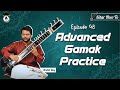 Episode 48 advanced gamak practice  learn playing sitar in a short  simple way  sitar gurukul