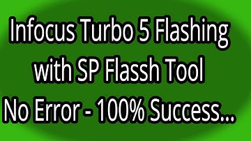 Infocus Turbo 5 Flashing with SP Flash Tool - No Error - 100% OK/ PTC / Porselvan G Tech Center