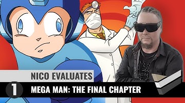 Nico Evaluates - Mega Man: The Final Chapter (Episode 1, A FAMILIAR SMELL)
