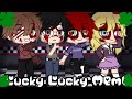 Lucky Lucky Meme || Ft. The missing kids