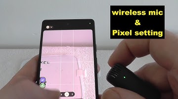 fix : WIRELESS MIC & PIXEL PHONE (this setting)