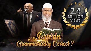 Is the Qur'an Grammatically Correct? - Dr Zakir Naik