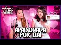 APAIXONADA PELA MINHA MELHOR AMIGA! ft. Sofia Santino