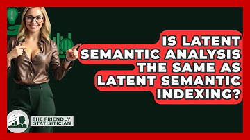 Is Latent Semantic Analysis The Same As Latent Semantic Indexing? - The Friendly Statistician