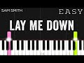 Sam Smith - Lay Me Down | EASY Piano Tutorial