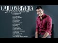 Carlos Rivera GRANDES EXITOS SUS MEJORES CANCIONES Carlos Rivera 20 Grandes Éxitos Completo