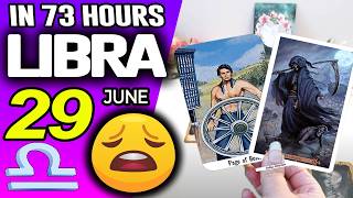 Libra ♎IN 73 HOURS ⏳YOUR LIFE WOULD TAKE AN UNEXPECTED TURN😩 horoscope for today JUNE 29 2026 ♎
