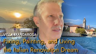 Fixing, Painting, and Living the Italian Renovation Dream Lake Como