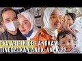 TYA ARIFIN , ASYRAF KHALID KE LANGKAWI TINGGALKAN ANAK - ANAK ???