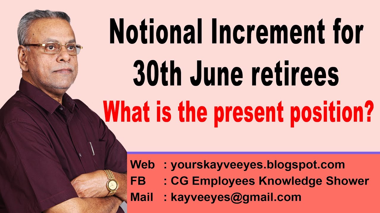 Notional Increment for 30th June Retirees. What is the present position?