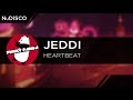 NuDISCO || JEDDI - Heartbeat